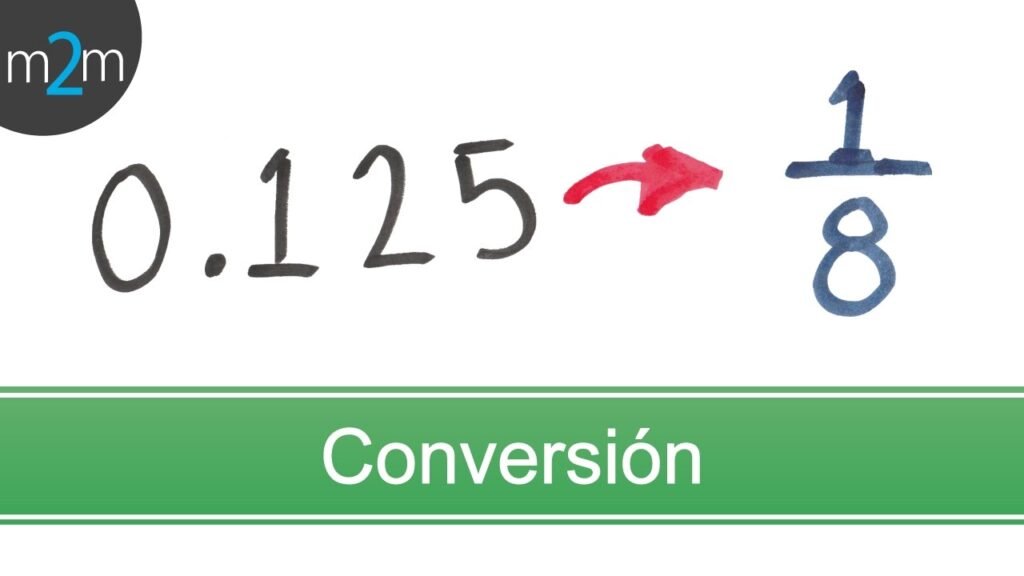 Cómo se convierte un número decimal en una fracción sencilla 8 Cómo se convierte un número decimal en una fracción sencilla